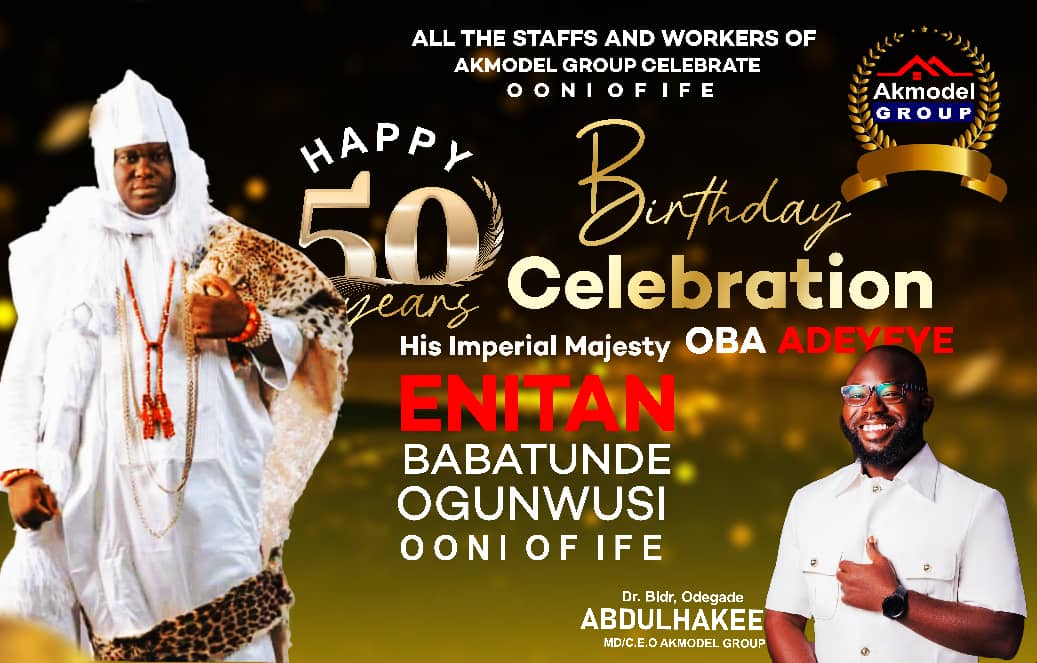 Amb. (Dr.) Abdulhakeem Odegade Congratulates Ooni of Ife @50th